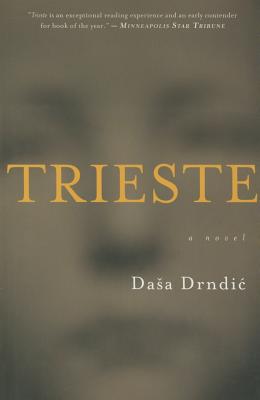 Cover Image for Trieste -- Dasa Drndic, Paperback