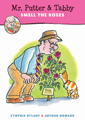Cover Image for Mr. Putter & Tabby Smell the Roses -- Cynthia Rylant, Paperback