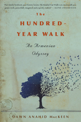 Cover Image for The Hundred-Year Walk -- Dawn Anahid Mackeen, Paperback