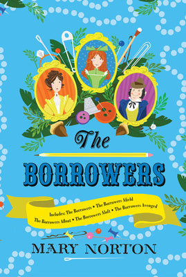 Cover Image for The Borrowers Collection: Complete Editions of All 5 Books in 1 Volume -- Mary Norton, Hardcover