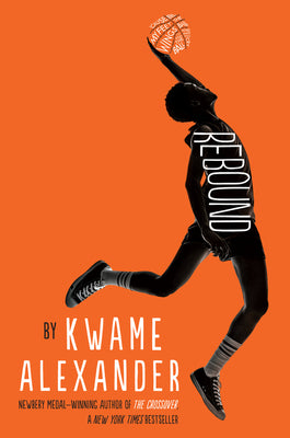 Cover Image for Rebound -- Kwame Alexander, Hardcover