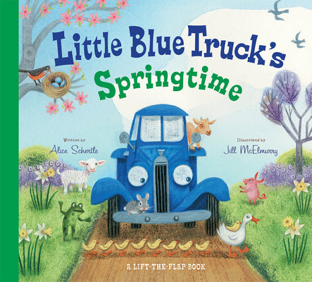 Little Blue Truck's Springtime: An Easter and Springtime Book for Kids -- Alice Schertle, Hardcover