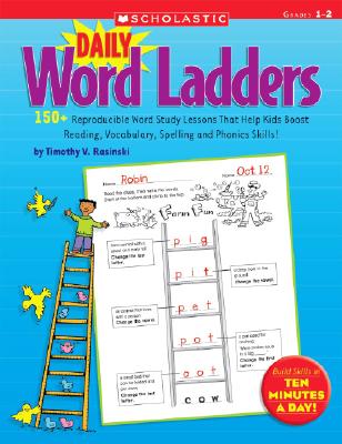 Cover Image for Daily Word Ladders: Grades 1-2: 150+ Reproducible Word Study Lessons That Help Kids Boost Reading, Vocabulary, Spelling and Phonics Skills! -- Timothy Rasinski, Paperback