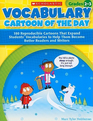 Cover Image for Vocabulary Cartoon of the Day, Grades 2-3: 180 Reproducible Cartoons That Expand Students' Vocabularies to Help Them Become Better Readers and Writers -- Marc Nobleman, Paperback