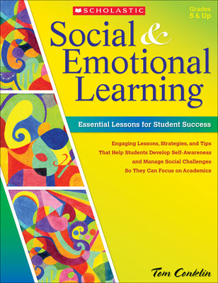 Cover Image for Social and Emotional Learning in Middle School: Essential Lessons for Student Success -- Tom Conklin, Paperback