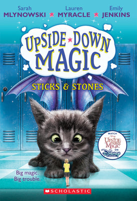 Cover Image for Sticks & Stones (Upside-Down Magic #2) -- Sarah Mlynowski, Paperback