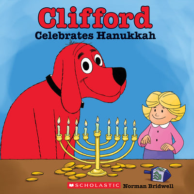 Cover Image for Clifford Celebrates Hanukkah (Classic Storybook) -- Norman Bridwell, Paperback
