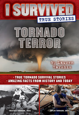 Cover Image for Tornado Terror (I Survived True Stories #3): Volume 3 -- Lauren Tarshis, Hardcover