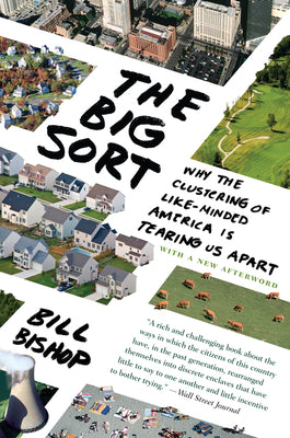 Cover Image for The Big Sort -- Bill Bishop, Paperback