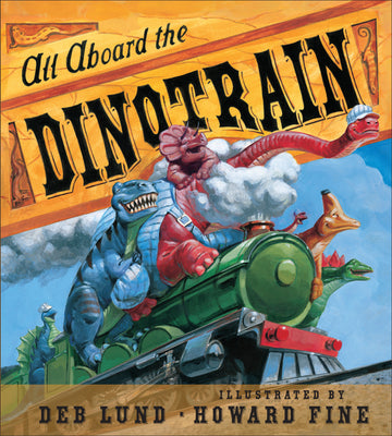 Cover Image for All Aboard the Dinotrain -- Deb Lund, Board Books