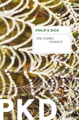 Cover Image for The Cosmic Puppets -- Philip K. Dick, Paperback