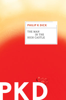 Cover Image for The Man in the High Castle -- Philip K. Dick, Paperback