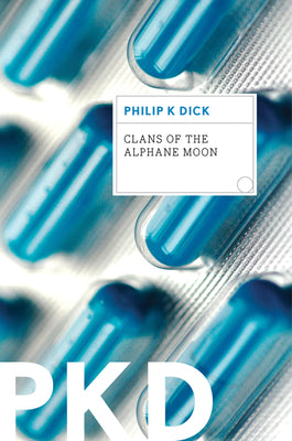 Cover Image for Clans of the Alphane Moon -- Philip K. Dick, Paperback
