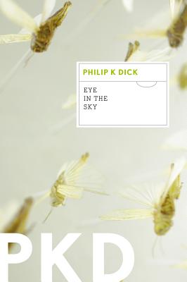 Cover Image for Eye in the Sky -- Philip K. Dick, Paperback