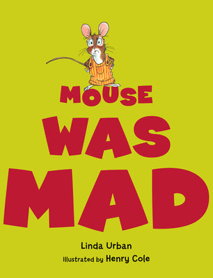 Cover Image for Mouse Was Mad -- Linda Urban, Paperback