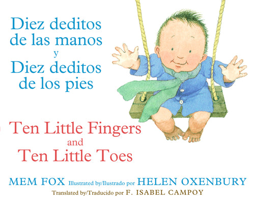 Cover Image for Ten Little Fingers & Ten Little Toes/Diez Deditos de Las Manos Y Pies: Bilingual English-Spanish -- Mem Fox, Board Books