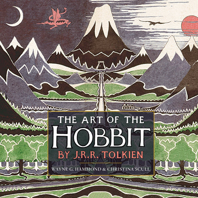 Cover Image for The Art of the Hobbit -- J. R. R. Tolkien, Hardcover