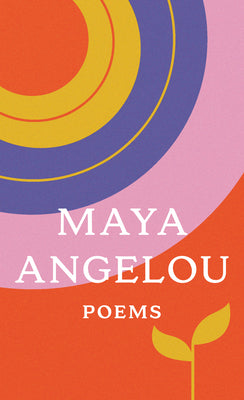 Cover Image for Poems: Just Give Me a Cool Drink of Water 'Fore I Diiie/Oh Pray My Wings Are Gonna Fit Me Well/And Still I Rise/Shaker, Why Don't You Sing? -- Maya Angelou, Mass Market Paperback