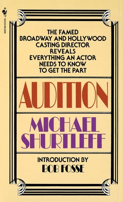 Cover Image for Audition: Everything an Actor Needs to Know to Get the Part -- Michael Shurtleff, Mass Market Paperback