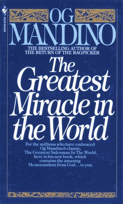 Cover Image for The Greatest Miracle in the World -- Og Mandino, Mass Market Paperback