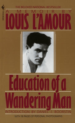 Cover Image for Education of a Wandering Man: A Memoir -- Louis L'Amour, Mass Market Paperback