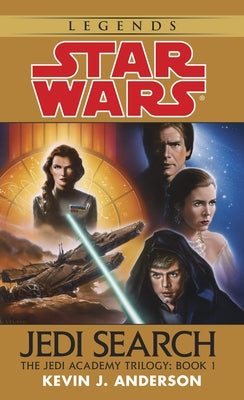 Cover Image for Jedi Search: Star Wars Legends (the Jedi Academy): Volume 1 of the Jedi Academy Trilogy -- Kevin Anderson, Paperback