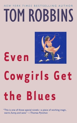 Cover Image for Even Cowgirls Get the Blues -- Tom Robbins, Paperback