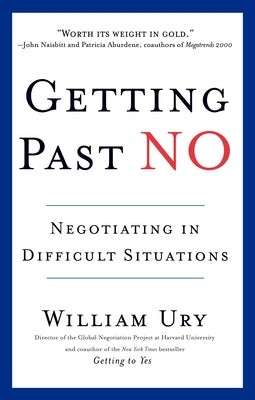 Cover Image for Getting Past No: Negotiating in Difficult Situations -- William Ury, Paperback
