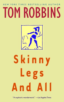 Cover Image for Skinny Legs and All -- Tom Robbins, Paperback