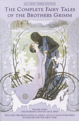 Cover Image for The Complete Fairy Tales of the Brothers Grimm All-New Third Edition -- Jack Zipes, Paperback