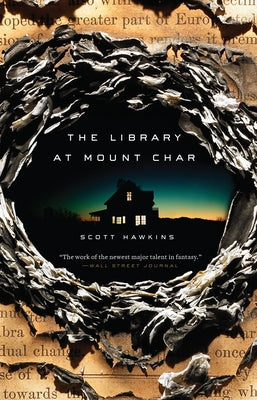 Cover Image for The Library at Mount Char -- Scott Hawkins, Paperback