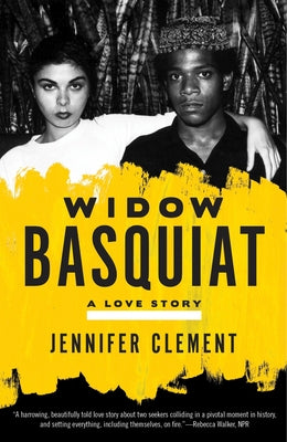 Cover Image for Widow Basquiat: A Love Story -- Jennifer Clement, Paperback