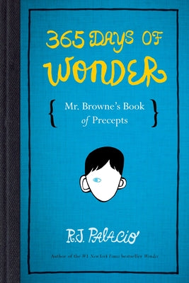 Cover Image for 365 Days of Wonder: Mr. Browne's Book of Precepts -- R. J. Palacio, Hardcover