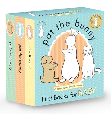 Cover Image for Pat the Bunny: First Books for Baby (Pat the Bunny): Pat the Bunny; Pat the Puppy; Pat the Cat -- Dorothy Kunhardt, Paperback