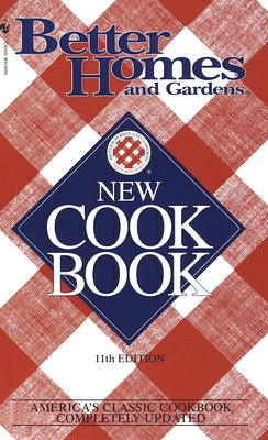 Cover Image for Better Homes and Gardens New Cook Book -- Better Homes and Gardens, Mass Market Paperback