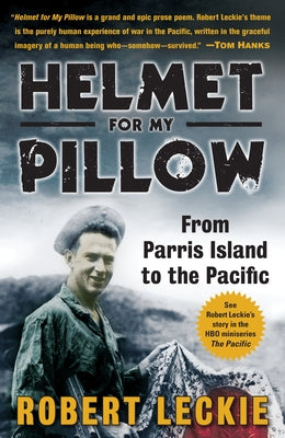 Cover Image for Helmet for My Pillow: From Parris Island to the Pacific -- Robert Leckie, Paperback