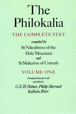 Cover Image for The Philokalia, Volume 1: The Complete Text; Compiled by St. Nikodimos of the Holy Mountain & St. Makarios of Corinth -- G. E. H. Palmer, Paperback
