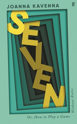 Cover Image for Seven -- Joanna Kavenna, Hardcover