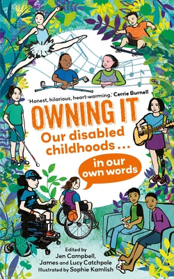 Cover Image for Owning It: Our Disabled Childhoods in Our Own Words -- Catchpole Catchpole Campbell, Paperback