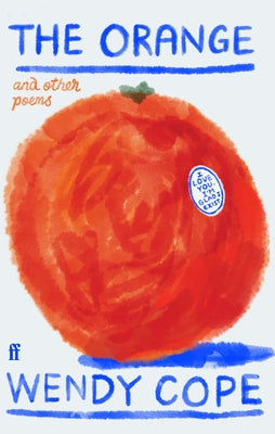 Cover Image for The Orange and Other Poems -- Wendy Cope, Hardcover