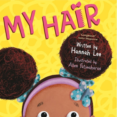 Cover Image for My Hair -- Hannah Lee, Board Books