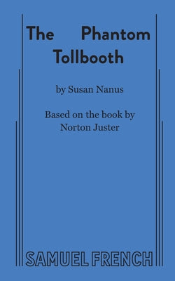 Cover Image for The Phantom Tollbooth -- Susan Nanus, Paperback