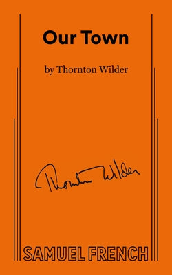 Cover Image for Our Town -- Thornton Wilder, Paperback