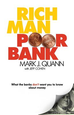 Cover Image for Rich Man Poor Bank -- Mark J. Quann, Paperback