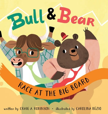 Cover Image for Bull & Bear Race at the Big Board -- Craig A. Robinson, Hardcover