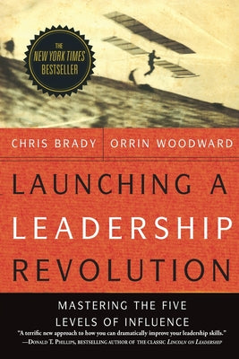 Cover Image for Launching a Leadership Revolution: Mastering the Five Levels of Influence -- Orrin Woodward, Paperback