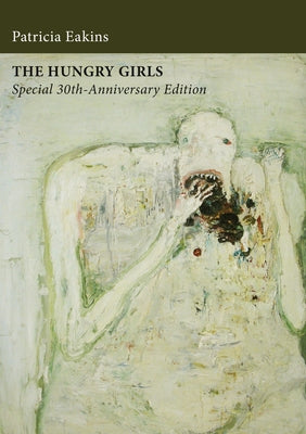 Cover Image for The Hungry Girls and Other Stories: Special 30th-Anniversary Edition -- Patricia Eakins, Paperback