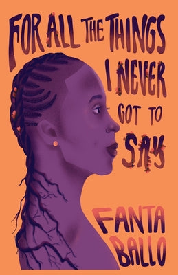 Cover Image for For All The Things I Never Got To Say -- Fanta Ballo, Paperback