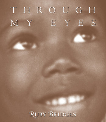 Cover Image for Through My Eyes -- Ruby Bridges, Hardcover