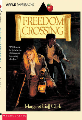 Cover Image for Freedom Crossing -- Margaret Goff Clark, Paperback